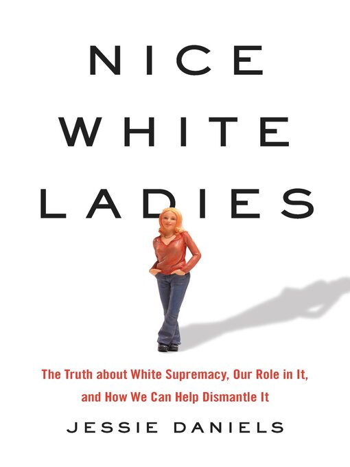 Title details for Nice White Ladies by Jessie Daniels - Available